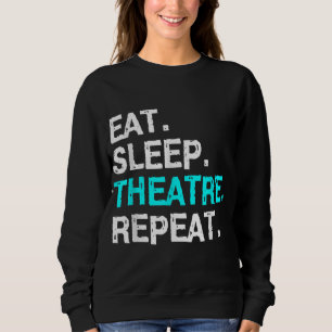 Sweatshirt Manger Théâtre du sommeil Répéter