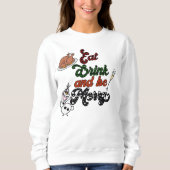 Sweatshirt Mangez Boire & Soyez Joyeux Noël Drôle (Devant)
