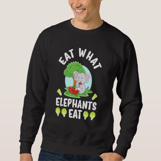 Sweatshirt Mangez ce que les éléphants mangent (Devant)