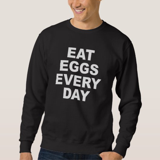 Sweatshirt Mangez des oeufs chaque jour Fitness Protein Nutri (Devant)