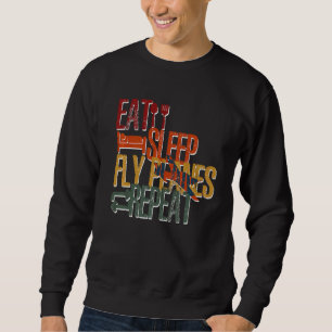 Sweatshirt Mangez des plans de vol du sommeil Répétez un pilo