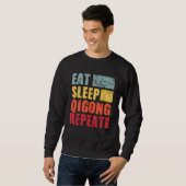 Sweatshirt Mangez le sommeil Qigong Répéter (Devant entier)