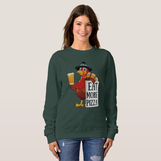 Sweatshirt Mangez plus de pizza, amusant jour d'action de grâ (Devant entier)