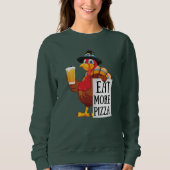Sweatshirt Mangez plus de pizza, amusant jour d'action de grâ (Devant)