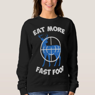 Sweatshirt Mangez Plus Vite Chasse Chasse Chasse Chasse À L'A