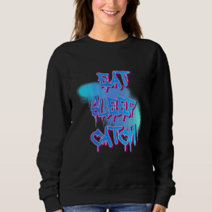 Sweatshirt Mangez Sleep Catch Football Sarcasm Pun