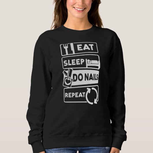 Sweatshirt Mangez Sleep Do Nails Répéter Nail Tech 1 (Devant)