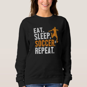 Sweatshirt Mangez Sleep Football Répéter Football Fußball But