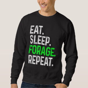 Sweatshirt Mangez Sleep Forage Répétez Foraging Foraging Alim