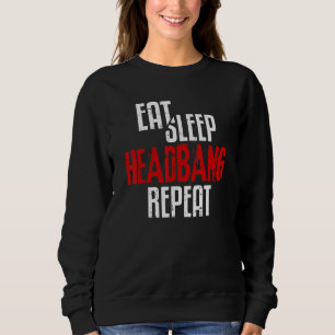 Sweatshirt Mangez Sleep Headbang Repeat Rock N Roll Punk les