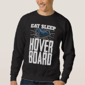 Sweatshirt Mangez Sleep Hoverboard One Wheel Electirc Skatebo (Devant)