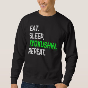 Sweatshirt Mangez Sleep Kyokushin Répéter Arts Martiaux Comba