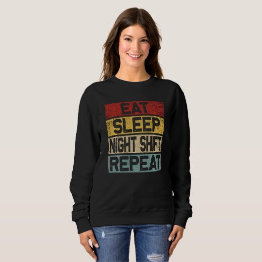 Sweatshirt Mangez Sleep Night Shift Répéter Funny Retro Night (Devant entier)