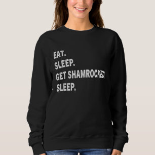 Sweatshirt Mangez Sleep Obtenez Shamrocked Répéter Vintage Fu