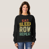 Sweatshirt Mangez Sleep Row Répéter Rowing Rower Crew Drôle C (Devant entier)