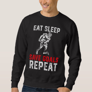 Sweatshirt Mangez Sleep Save Buts Répéter Lacrosse Goalie Men
