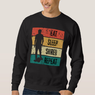 Sweatshirt Mangez Sleep Shred Repeat Float One Wheel Electric