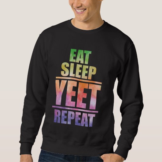 Sweatshirt Mangez Sleep Yeet Repeat Popular Dance et drôle Ur (Devant)
