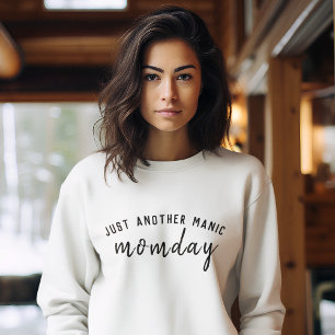 Sweatshirt Manic momday Modern Mother's Day Pun