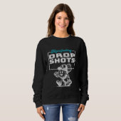 Sweatshirt Manifesting Drop Shots Funny Pickleball Player (Devant entier)