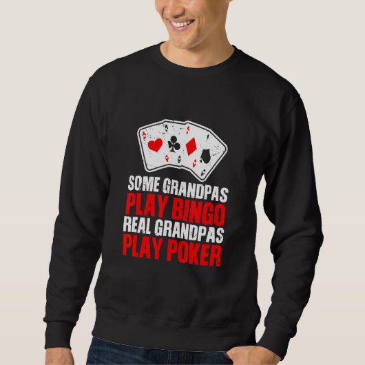 Sweatshirt Mans Certains Grandpas Jouer Bingo Real Grandpas J (Devant)