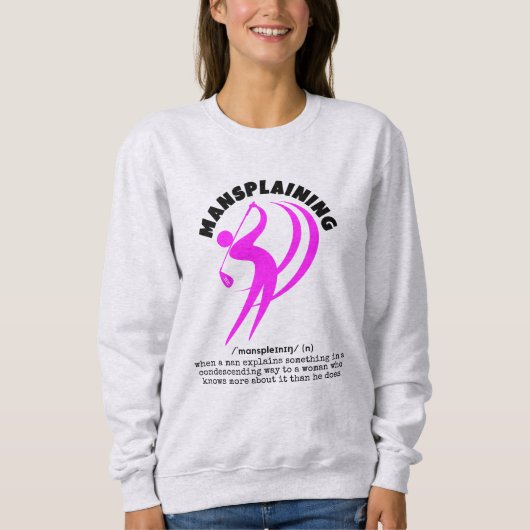 Sweatshirt MANSPLAINING Golf féminin drôle (Devant)