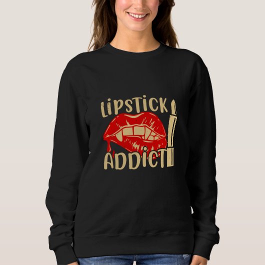 Sweatshirt Maquillage - Accro au rouge à lèvres (Devant)