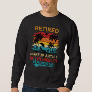 Sweatshirt Maquilleuse retraitée vintage plus mon problème de