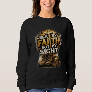 Sweatshirt Marcher par la foi et non par la vue