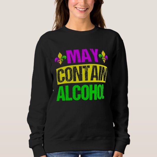 Sweatshirt Mardi Gras Costume May Contain Alcohol Party Men (Devant)