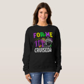 Sweatshirt Mardi Gras For me It's Cruiseday celebrations para (Devant entier)