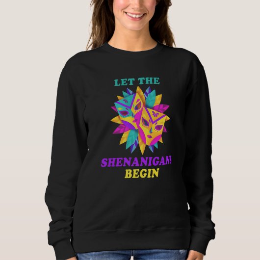 Sweatshirt Mardi Gras Let The Shenanigans Begin Mardi Gras Co (Devant)