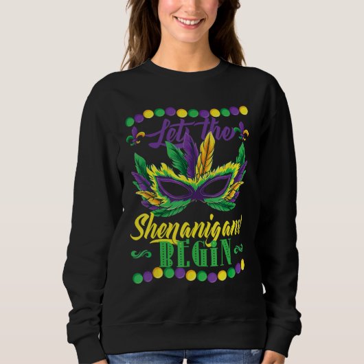 Sweatshirt Mardi Gras Let The Shenanigans Begin Masquerade Wo (Devant)