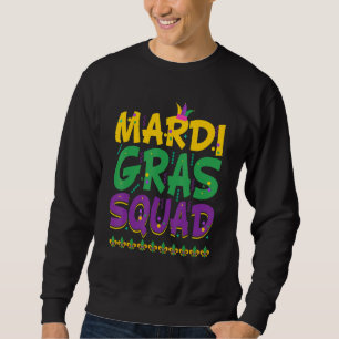Sweatshirt Mardi Gras Squad Nola Mardi Gras Family Correspond
