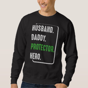 Sweatshirt Mari Daddy Protector Héros Parent Célébrer la mort