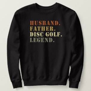 Sweatshirt Mari Père Disque Golf Legend Frisbee Lover