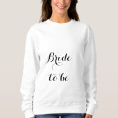 Sweatshirt Mariée à être Fête des mariées Bachelorette Fille (Devant)