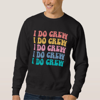 Sweatshirt Mariée, je le fais Équipage Rétro Enterrement de v