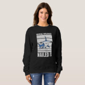 Sweatshirt Marine Biologist Nailed It Hammerhead Shark Ocean  (Devant entier)