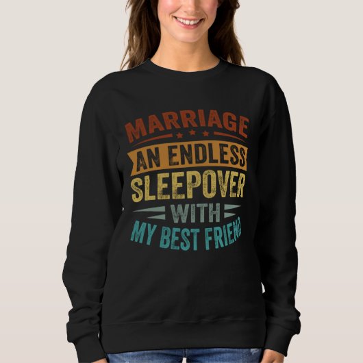 Sweatshirt Marriage An Endless Sleepover With My Best Friend (Devant)