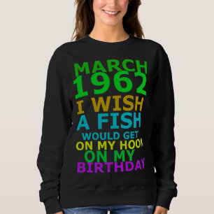 Sweatshirt Mars 1962 J'Aimerais Qu'Un Poisson Se Lève Sur Mon