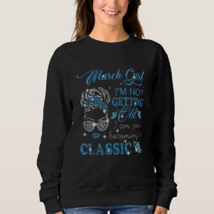 Sweatshirt Mars Fille Je Ne Vais Pas Vieillir Je Deviens Just