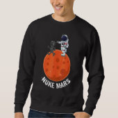 Sweatshirt Mars Tee Système Solaire Planète Nuke Mars (Devant)