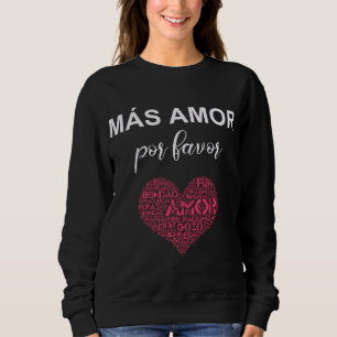 Sweatshirt MAS AMOR por faveur Christian don Fruit of the Spi