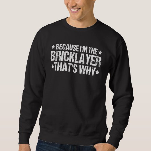 Sweatshirt Mason C'est pourquoi Bricklayer (Devant)