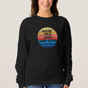 Sweatshirt Masque Vax Et Continuer À Vivre Vintage Distorsion