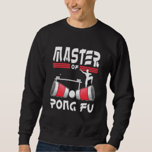 Sweatshirt Master of Pong Fu - Beer Pong Party