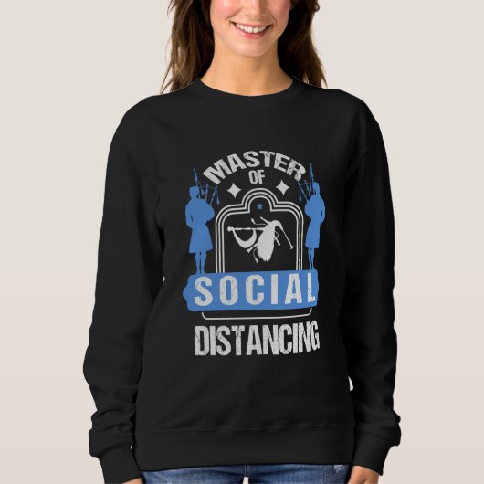 Sweatshirt master of social distancing scottish kilt  Bagpipe (Devant)