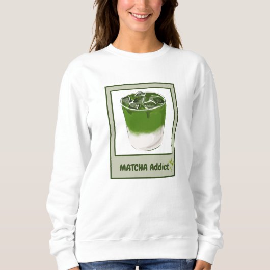 Sweatshirt Matcha Addict, Matcha (Devant)