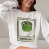 Sweatshirt Matcha Addict, Matcha